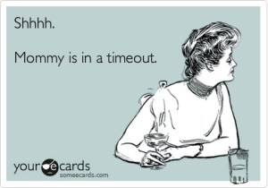 mommy-timeout